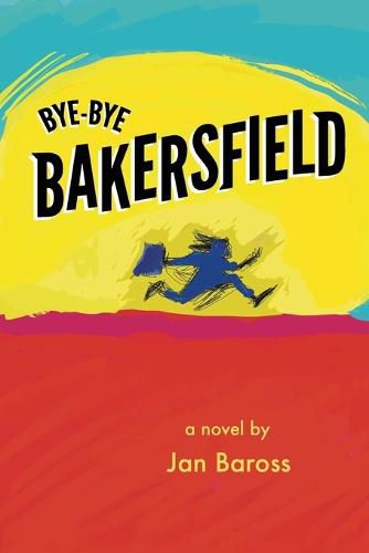 Cover image for Bye-Bye Bakersfield