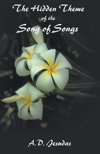 Cover image for The Hidden Themeof the Song of Songs