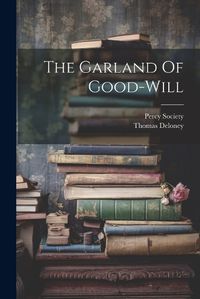 Cover image for The Garland Of Good-will