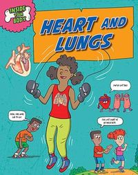 Cover image for Inside Your Body: Heart and Lungs