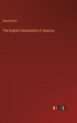 Cover image for The English Colonization of America