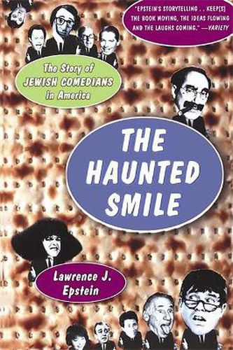 Cover image for The Haunted Smile: The Story Of Jewish Comedians In America