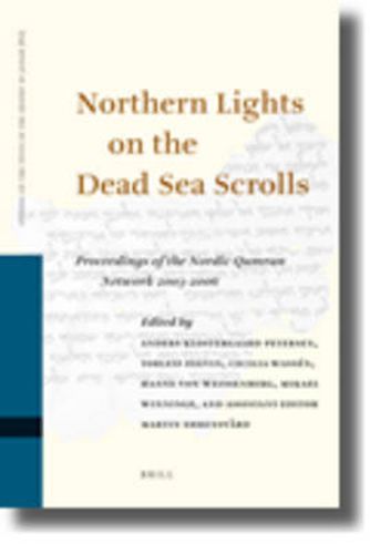 Cover image for Northern Lights on the Dead Sea Scrolls: Proceedings of the Nordic Qumran Network 2003-2006