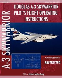 Cover image for Douglas A-3 Skywarrior Pilot's Flight Operating Instructions