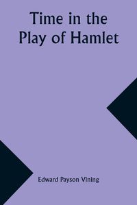Cover image for Time in the Play of Hamlet
