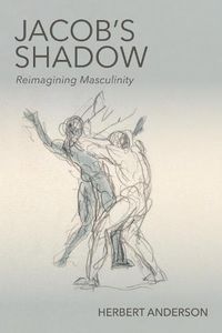 Cover image for Jacob's Shadow: Reimagining Masculinity