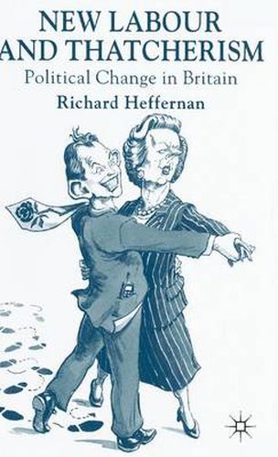 Cover image for New Labour and Thatcherism: Political Change in Britain