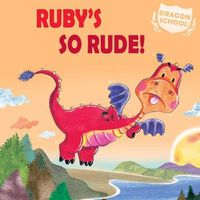 Cover image for Ruby's So Rude!