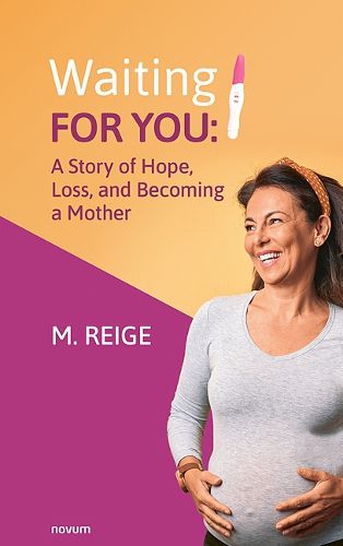 Cover image for Waiting for You: A Story of Hope, Loss, and Becoming a Mother