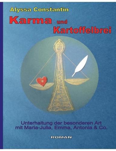 Cover image for Karma und Kartoffelbrei: Unterhaltung der besonderen Art mit Maria-Julia, Emma, Antonia und Co.