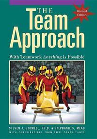 Cover image for The Team Approach: With Teamwork Anything Is Possible