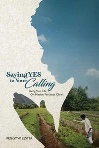 Cover image for Saying YES to Your CALLING