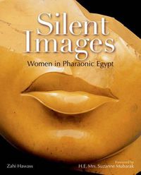 Cover image for Silent Images: Women in pharaonic Egypt