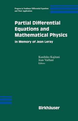 Partial Differential Equations and Mathematical Physics: In Memory of Jean Leray