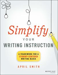 Cover image for Simplify Your Writing Instruction