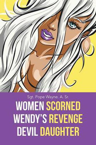 Cover image for Women Scorned...Wendy's Revenge...Devil Daughter