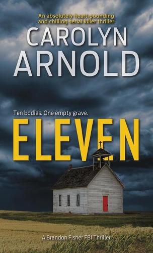 Cover image for Eleven: An absolutely heart-pounding and chilling serial killer thriller