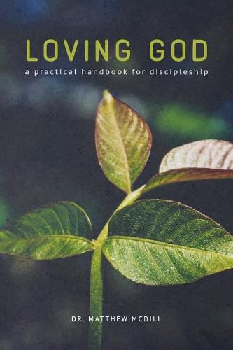 Cover image for Loving God: A Practical Handbook for Discipleship