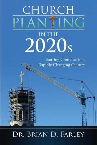 Cover image for Church Planting in the 2020s: Starting Churches in a Rapidly Changing Culture