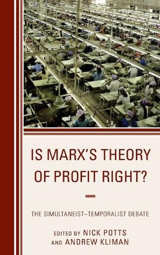 Is Marx's Theory of Profit Right?: The Simultaneist-Temporalist Debate