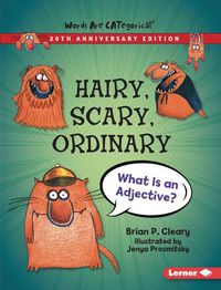 Cover image for Hairy, Scary, Ordinary, 20th Anniversary Edition: What Is an Adjective?