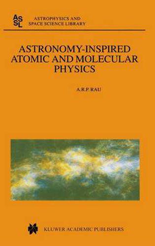 Cover image for Astronomy-Inspired Atomic and Molecular Physics