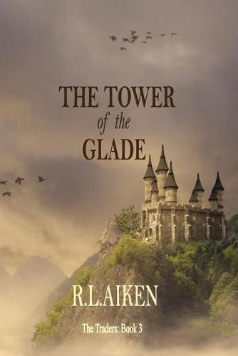 Cover image for The Tower of the Glade: Book Three of The Traders