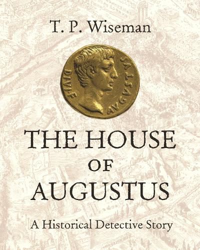 Cover image for The House of Augustus: A Historical Detective Story