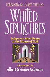 Cover image for Whited Sepulchres: Judgment Must Begin at the House of God