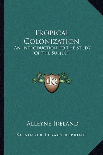 Tropical Colonization: An Introduction to the Study of the Subject