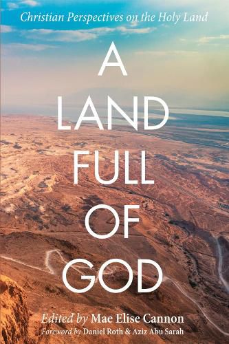 A Land Full of God: Christian Perspectives on the Holy Land