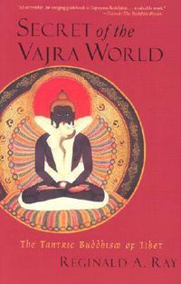 Cover image for Secret of the Vajra World: The Tantric Buddhism of Tibet