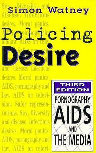 Cover image for Policing Desire: Pornography, AIDS and the Media