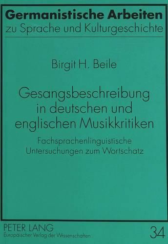 Cover image for Gesangsbeschreibung in Deutschen Und Englischen Musikkritiken: Fachsprachenlinguistische Untersuchungen Zum Wortschatz
