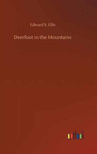 Cover image for Deerfoot in the Mountains