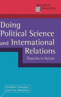 Cover image for Doing Political Science and International Relations: Theories in Action