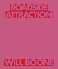 Cover image for Will Boone: Roadside Attraction