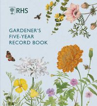 Cover image for RHS Gardener's Five Year Record Book
