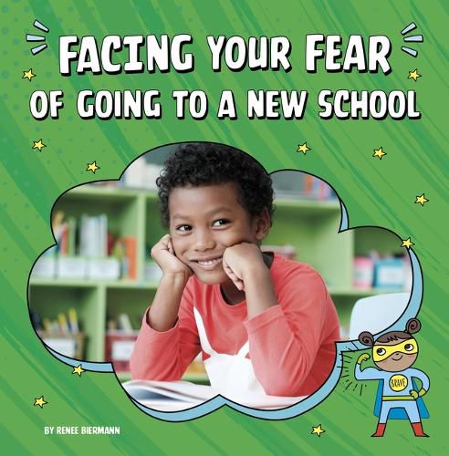 Cover image for Facing Your Fear of Going to a New School