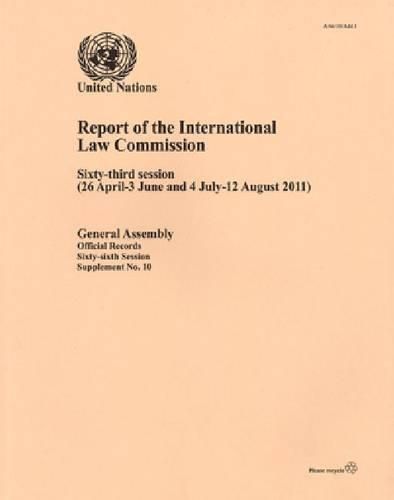 Report of the International Law Commission: Sixty-third Session, 26 April to 3 June and 4 July to 12 August 2011