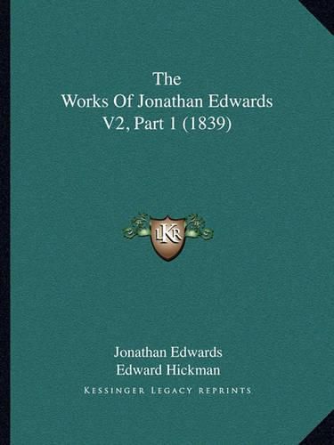 Cover image for The Works of Jonathan Edwards V2, Part 1 (1839)