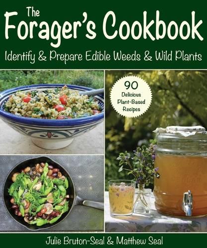 Cover image for The Forager's Cookbook: Identify & Prepare Edible Weeds & Wild Plants