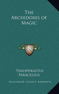 Cover image for The Archidoxes of Magic