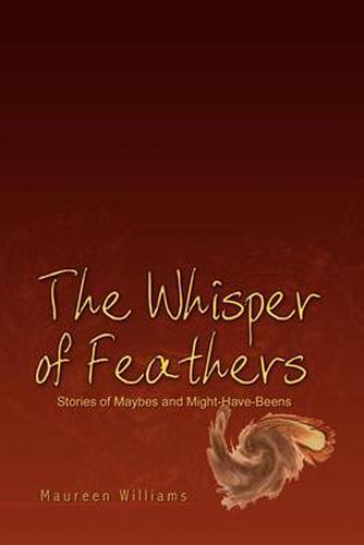 Cover image for The Whisper of Feathers: Stories of Maybes and Might-have-beens