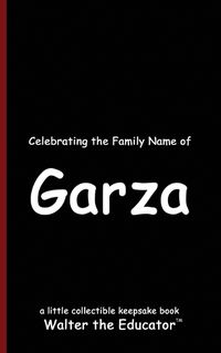 Cover image for Celebrating the Family Name of Garza