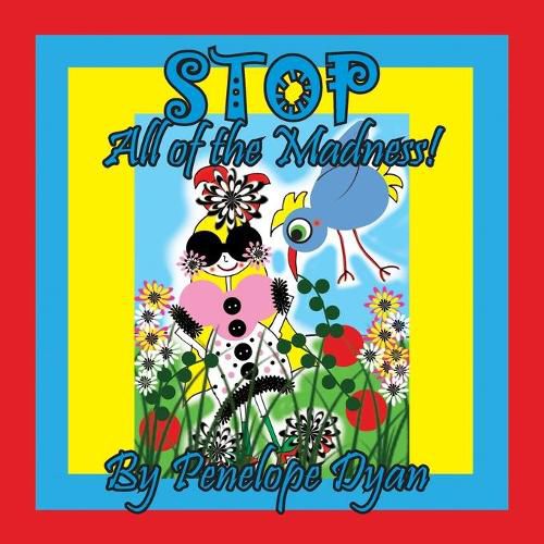 Cover image for Stop All of the Madness!