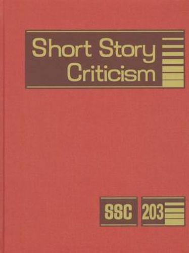 Cover image for Short Story Criticism, Volume 203: Excerpts from Criticism of the Works of Short Fiction Writers