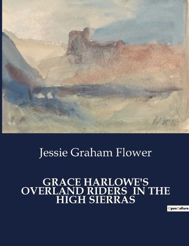 Cover image for Grace Harlowe's Overland Riders in the High Sierras