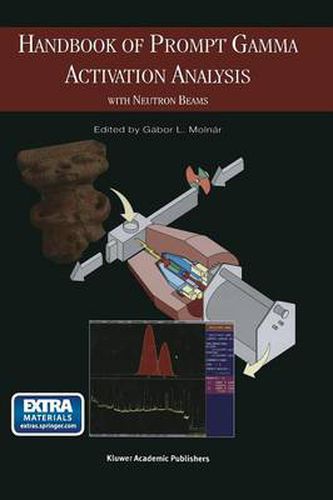 Cover image for Handbook of Prompt Gamma Activation Analysis: with Neutron Beams