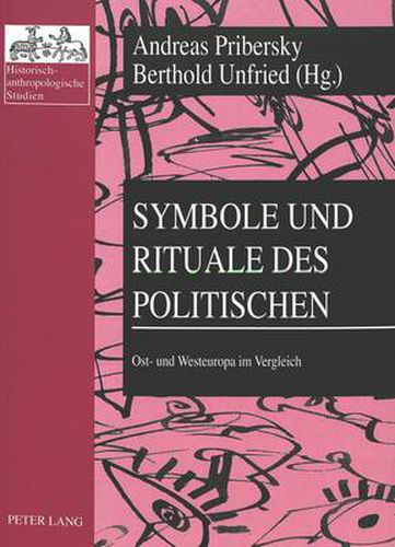 Cover image for Symbole Und Rituale Des Politischen: Ost- Und Westeuropa Im Vergleich